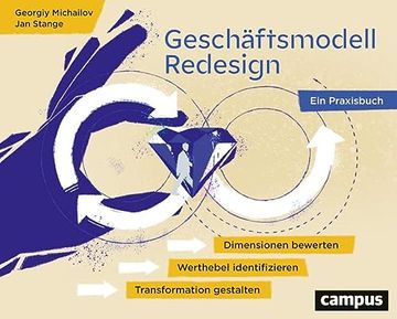 portada Geschäftsmodell-Redesign: Dimensionen Bewerten, Werthebel Identifizieren, Transformation Gestalten? Ein Praxisbuch (en Alemán)