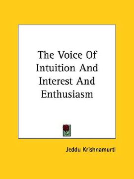 portada the voice of intuition and interest and enthusiasm (en Inglés)