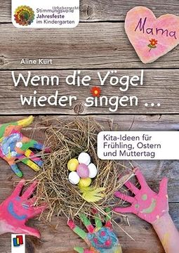 portada Wenn die Vögel Wieder Singen Kita-Ideen für Frühling, Ostern und Muttertag (in German)