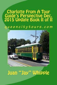 portada Charlotte From A Tour Guide's Perspective Dec. 2015 Update Book II of II: queencitytours.com