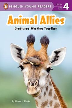 portada Animal Allies: Creatures Working Together (Penguin Young Readers, Level 4) (en Inglés)