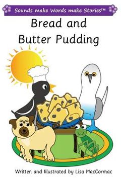 portada Bread and Butter Pudding: Sounds make Words make Stories, Plus Level, Series 2, Book 6 (en Inglés)