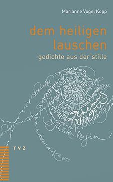 portada Dem Heiligen Lauschen: Gedichte Aus Der Stille (in German)