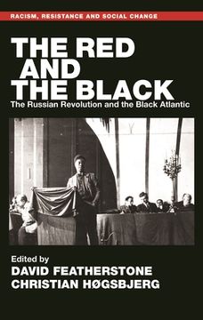 portada The red and the Black: The Russian Revolution and the Black Atlantic (Racism, Resistance and Social Change) (in English)