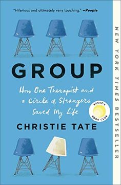 portada Group: How One Therapist And A Circle Of Strangers Saved My Life 