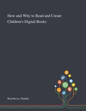 portada How and Why to Read and Create Children's Digital Books (en Inglés)