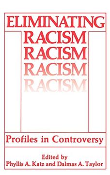 portada Eliminating Racism: Profiles in Controversy (Perspectives in Social Psychology) (en Inglés)