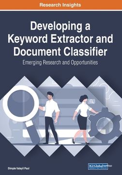 portada Developing a Keyword Extractor and Document Classifier: Emerging Research and Opportunities (en Inglés)