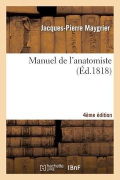 portada Manuel de l'Anatomiste 4e Édition (in French)