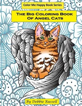 portada The Big Coloring Book Of Angel Cats: 40 Amazing Angel Cat Designs To Color! (en Inglés)