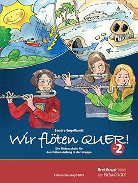 portada Wir Flöten Quer. Die Flötenschule für den Frühen Anfang in der Gruppe. Schülerband 2 (eb 8829) (en Alemán)