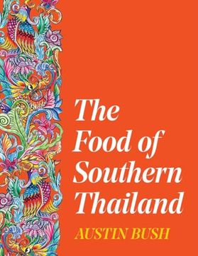 portada The Food of Southern Thailand (en Inglés)