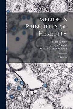portada Mendel'S Principles of Heredity; A Defence (en Inglés)