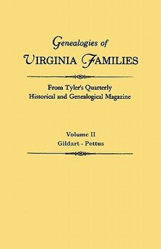 portada genealogies of virginia families from tyler's quarterly historical and genealogical magazine. in four volumes. volume ii: gildart - pettus (in English)