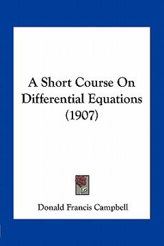portada a short course on differential equations (1907) (en Inglés)