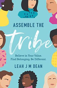 portada Assemble the Tribe: Believe in Your Value. Find Belonging. Be Different. (in English)