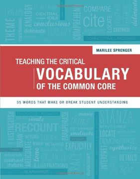portada Teaching the Critical Vocabulary of the Common Core: 55 Words That Make or Break Student Understanding (en Inglés)