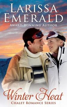 portada Winter Heat: Chalet Romance Series (en Inglés)