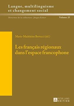 portada Les français regionaux dans l'espace francophone (Langue, multilinguisme et changement social)