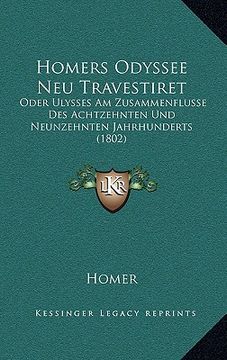 portada Homers Odyssee Neu Travestiret: Oder Ulysses Am Zusammenflusse Des Achtzehnten Und Neunzehnten Jahrhunderts (1802) (en Alemán)