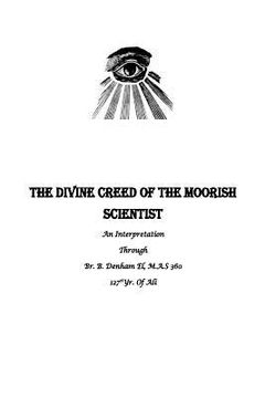 portada The Divine Creed Of The Moorish Scientist: An Interpretation (en Inglés)