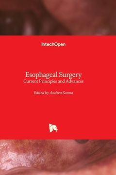portada Esophageal Surgery - Current Principles and Advances (en Inglés)