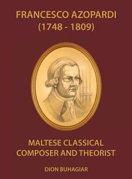 portada Francesco Azopardi (1748-1809): Maltese Classical Composer and Theorist (en Inglés)