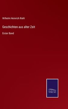 portada Geschichten aus alter Zeit: Erster Band (in German)
