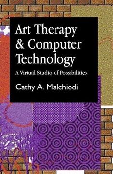 portada Art Therapy and Computer Technology: A Virtual Studio of Possibilities