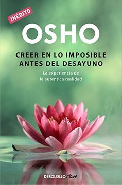 portada Creer en lo imposible antes del desayuno: La experiencia de la auténtica realidad (Spanish Edition)