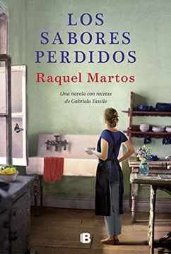 portada Los Sabores Perdidos: Una Novela Con Recetas de Gabriela Tassile / Lost Flavors: A Novel with Recipes by Gabriela Tassile