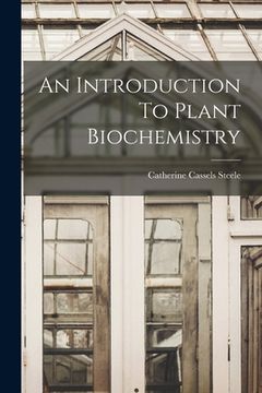 portada An Introduction To Plant Biochemistry (in English)