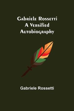 portada Gabriele Rossetti: A Versified Autobiography
