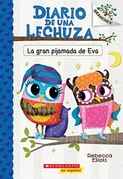portada Diario de una Lechuza #9: La Gran Pijamada de eva (Eva'S big Sleepover): Un Libro de la Serie Branches