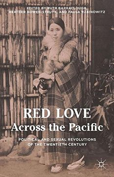 portada Red Love Across the Pacific: Political and Sexual Revolutions of the Twentieth Century