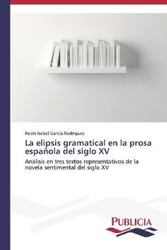 portada La Elipsis Gramatical En La Prosa Espanola del Siglo XV