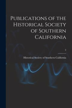 portada Publications of the Historical Society of Southern California; 2 (en Inglés)