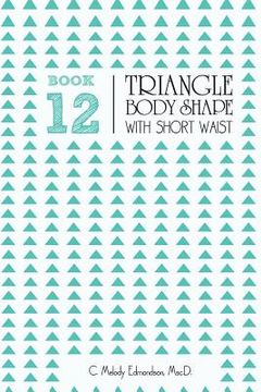portada Book 12 - Triangle Body Shape with a Short-Waistplacement (in English)