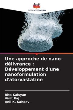 portada Une approche de nano-délivrance: Développement d'une nanoformulation d'atorvastatine (en Francés)