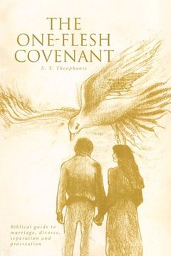 portada The One-Flesh Covenant: Biblical guide to marriage, divorce, separation and procreation (in English)