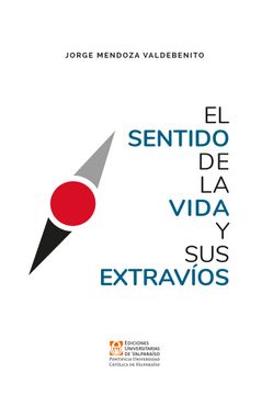 portada El sentido de la vida y sus extravíos (in Spanish)