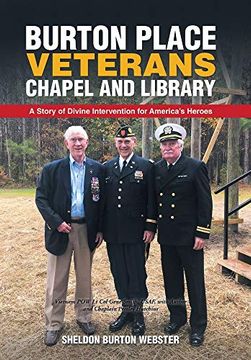 portada Burton Place Veterans Chapel and Library: A Story of Divine Intervention for America'S Heroes (in English)