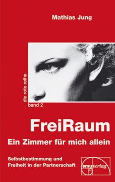 portada FreiRaum. Ein Zimmer für mich: Selbstbestimmung und Freiheit in der Partnerschaft (in German)