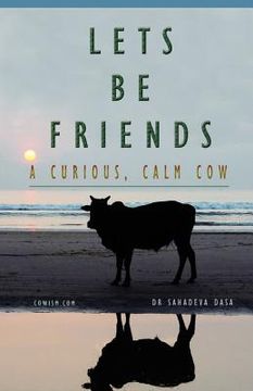 portada let's be friends! - a curious, calm cow (en Inglés)