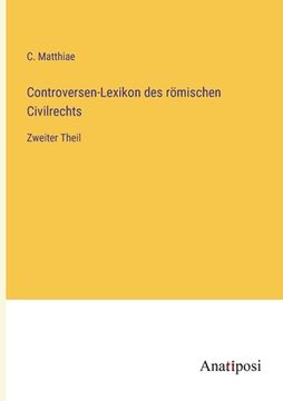 portada Controversen-Lexikon des römischen Civilrechts: Zweiter Theil (in German)