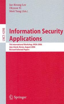 portada information security applications: 7th international workshop, wisa 2006, jeju island, korea, august 28-30, 2006, revised selected papers