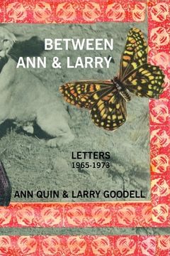 portada Between Ann and Larry: Letters - Ann Quin and Larry Goodell (en Inglés)