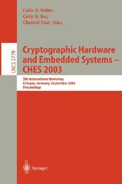 portada cryptographic hardware and embedded systems -- ches 2003: 5th international workshop, cologne, germany, september 8-10, 2003, proceedings (en Inglés)