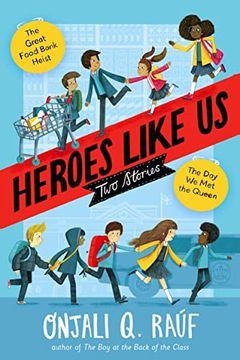 portada Heroes Like us: Two Stories: The day we met the Queen; The Great Food Bank Heist (en Inglés)