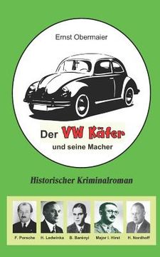 portada Der VW Käfer Und Seine Macher: Historischer Kriminalroman (en Alemán)
